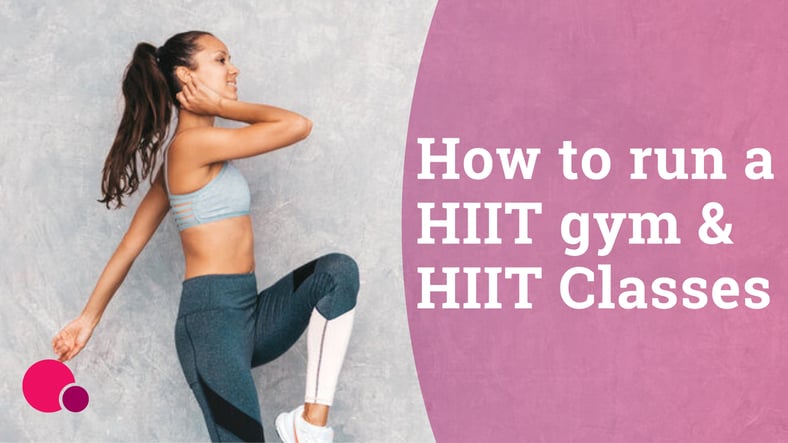 How to run a HIIT gym and HIIT classes in 2024