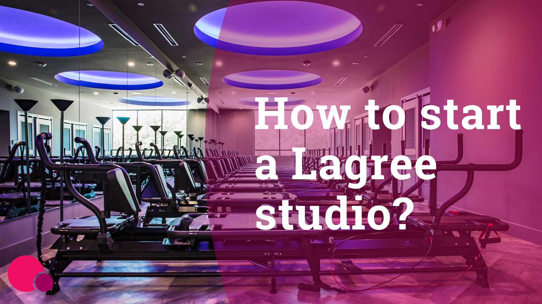 how-to-start-a-lagree-studio